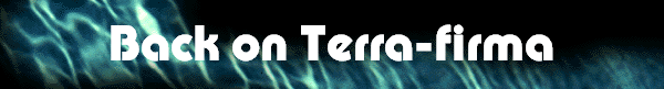 Back on Terra-firma